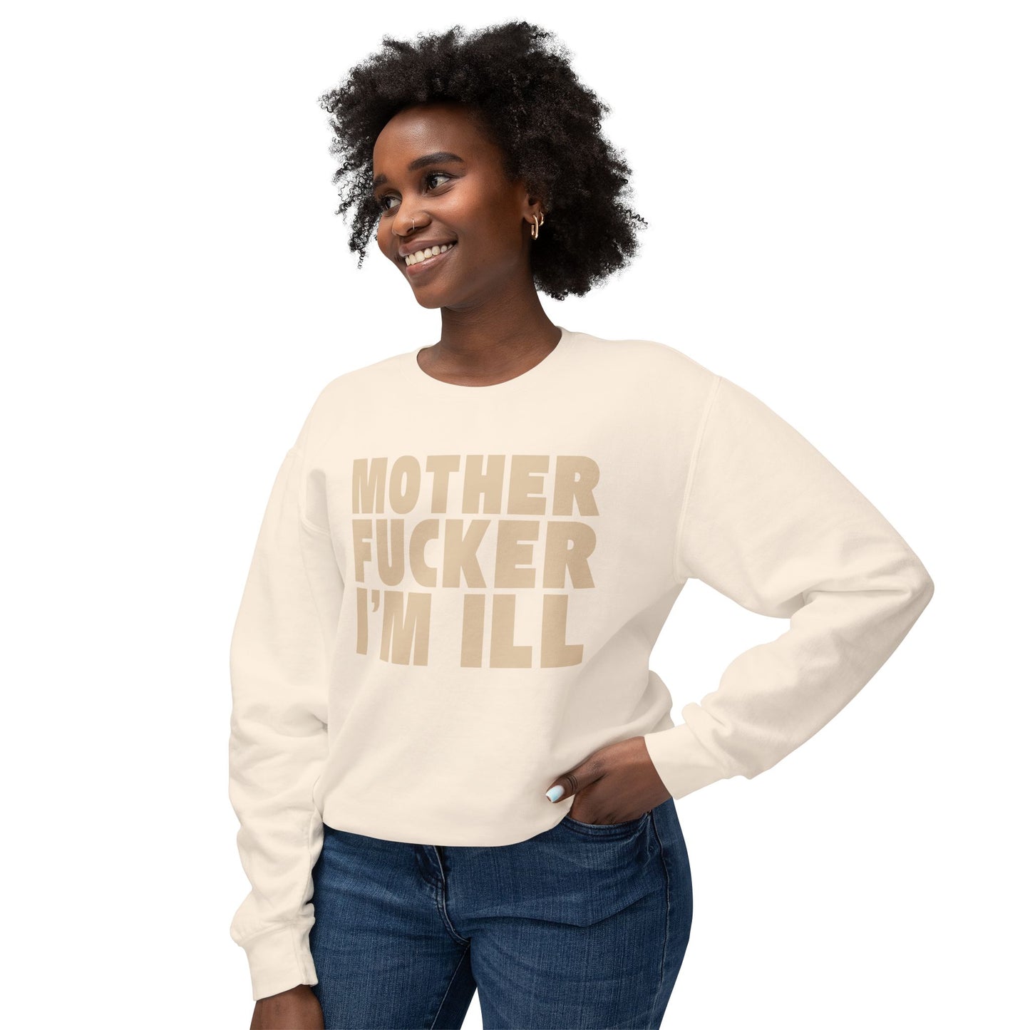 "Mother Fucker I'm Ill" Bold Text Crewneck