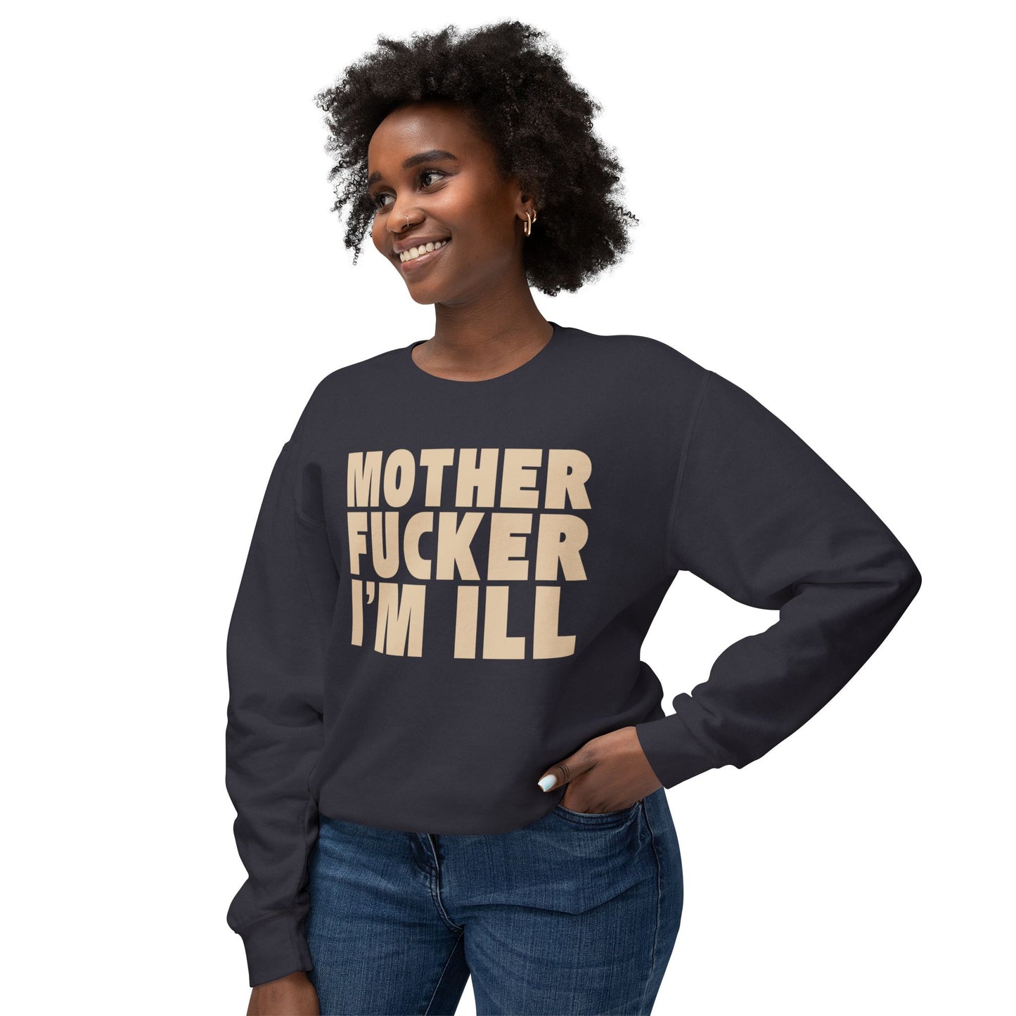 "Mother Fucker I'm Ill" Bold Text Crewneck