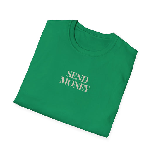 Send Money Unisex Softstyle T-Shirt