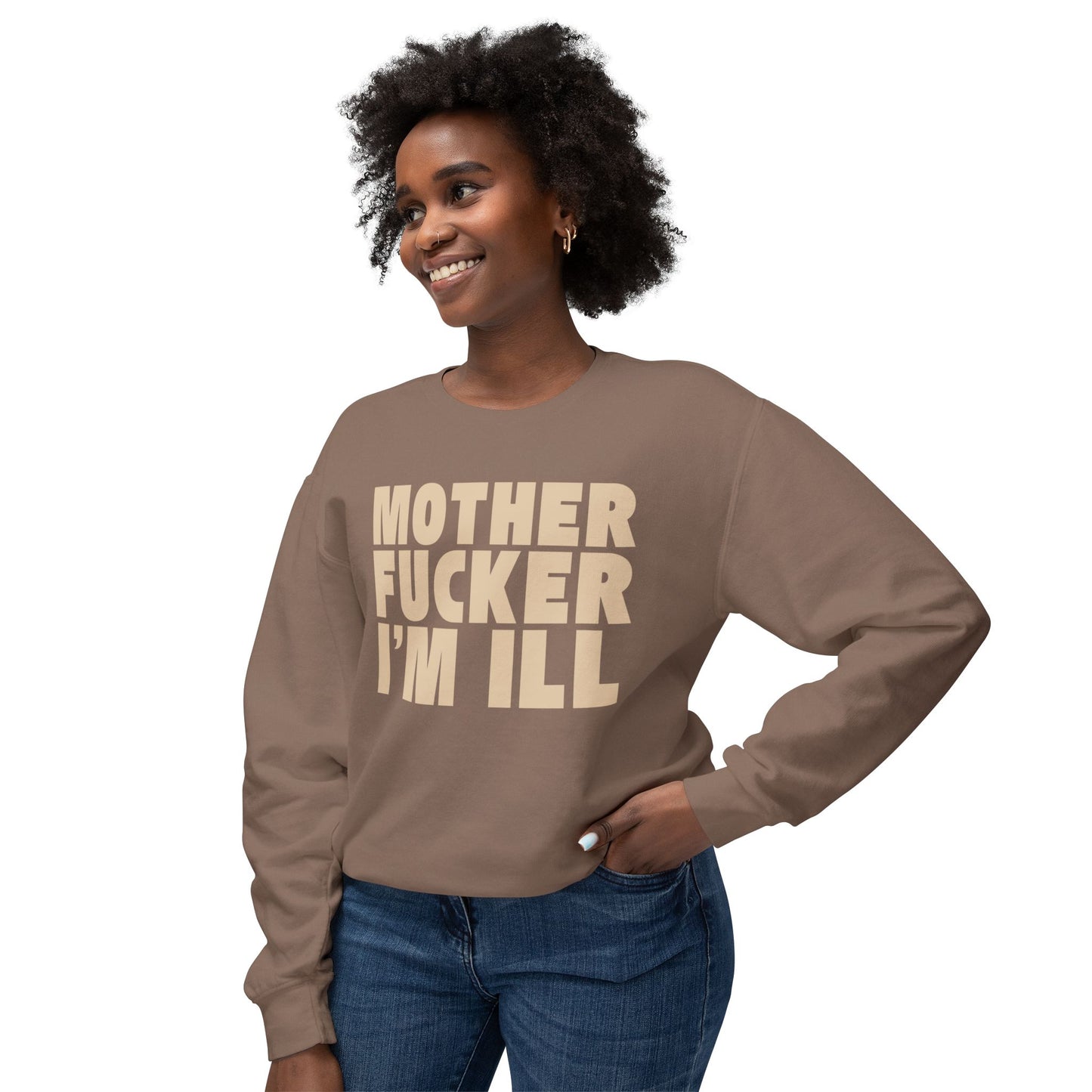 "Mother Fucker I'm Ill" Bold Text Crewneck